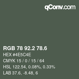 カラーコード: RGB 78 92.2 78.6 | qconv.com