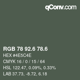 カラーコード: RGB 78 92.6 78.6 | qconv.com