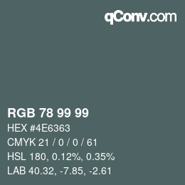 Farbcode: RGB 78 99 99 | qconv.com