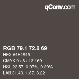 Color code: RGB 79.1 72.8 69 | qconv.com