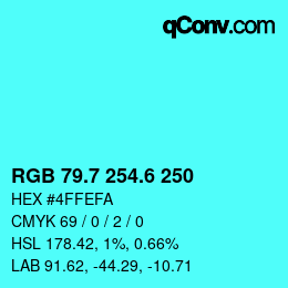 カラーコード: RGB 79.7 254.6 250 | qconv.com
