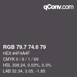 カラーコード: RGB 79.7 74.6 79 | qconv.com