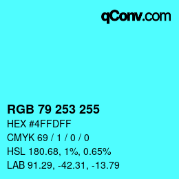 Color code: RGB 79 253 255 | qconv.com