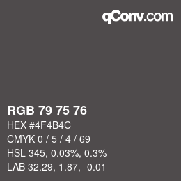 カラーコード: RGB 79 75 76 | qconv.com