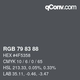 Color code: RGB 79 83 88 | qconv.com