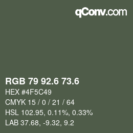 カラーコード: RGB 79 92.6 73.6 | qconv.com