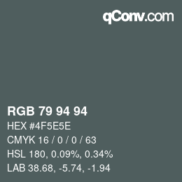Farbcode: RGB 79 94 94 | qconv.com