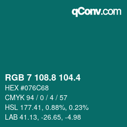 カラーコード: RGB 7 108.8 104.4 | qconv.com
