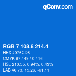 カラーコード: RGB 7 108.8 214.4 | qconv.com