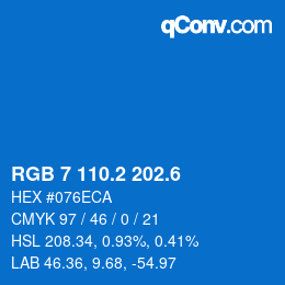 カラーコード: RGB 7 110.2 202.6 | qconv.com