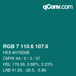 カラーコード: RGB 7 110.6 107.6 | qconv.com