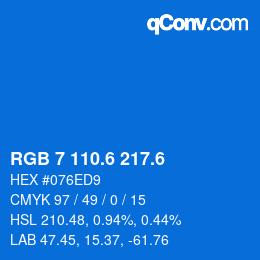 カラーコード: RGB 7 110.6 217.6 | qconv.com