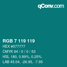 カラーコード: RGB 7 119 119 | qconv.com
