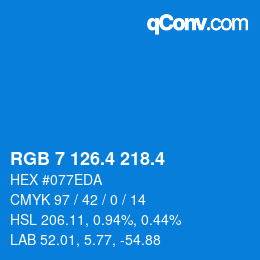 カラーコード: RGB 7 126.4 218.4 | qconv.com
