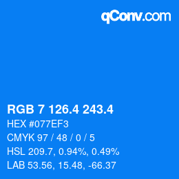 カラーコード: RGB 7 126.4 243.4 | qconv.com