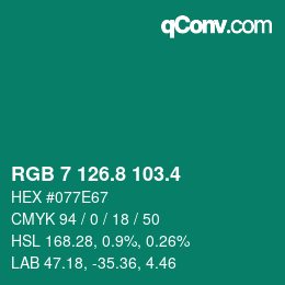 カラーコード: RGB 7 126.8 103.4 | qconv.com