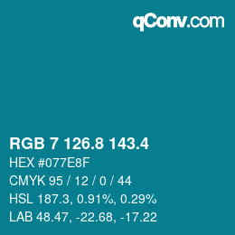 カラーコード: RGB 7 126.8 143.4 | qconv.com