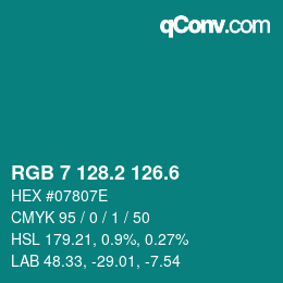カラーコード: RGB 7 128.2 126.6 | qconv.com