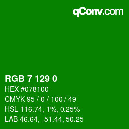 Color code: RGB 7 129 0 | qconv.com