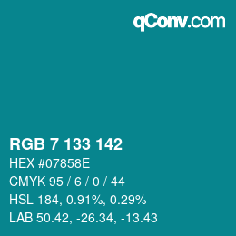 Color code: RGB 7 133 142 | qconv.com