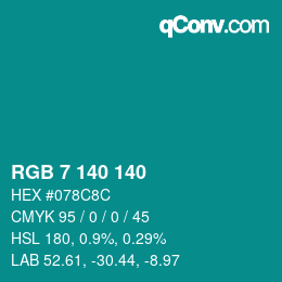 カラーコード: RGB 7 140 140 | qconv.com