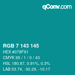 Color code: RGB 7 143 145 | qconv.com