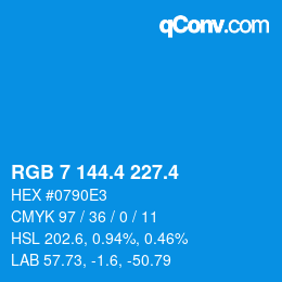 カラーコード: RGB 7 144.4 227.4 | qconv.com