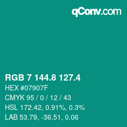カラーコード: RGB 7 144.8 127.4 | qconv.com