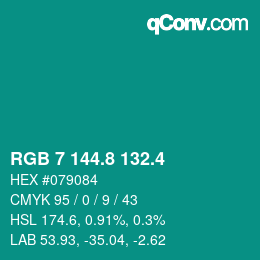 カラーコード: RGB 7 144.8 132.4 | qconv.com