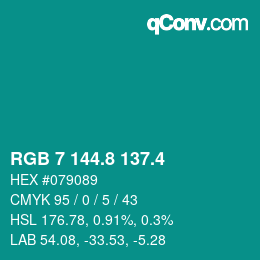 カラーコード: RGB 7 144.8 137.4 | qconv.com