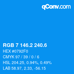 カラーコード: RGB 7 146.2 240.6 | qconv.com