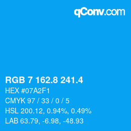 カラーコード: RGB 7 162.8 241.4 | qconv.com