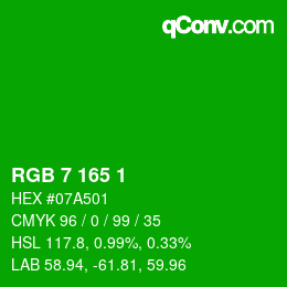 Color code: RGB 7 165 1 | qconv.com
