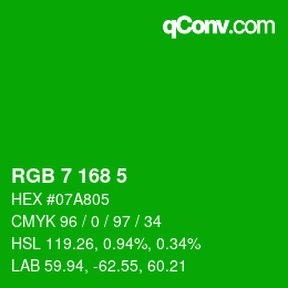 Color code: RGB 7 168 5 | qconv.com