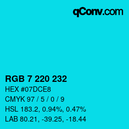Color code: RGB 7 220 232 | qconv.com
