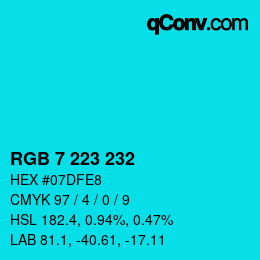 Color code: RGB 7 223 232 | qconv.com