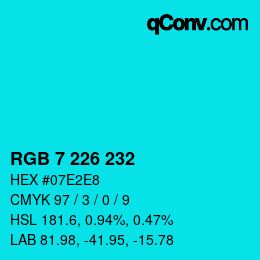 Color code: RGB 7 226 232 | qconv.com