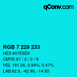 颜色代码: RGB 7 229 233 | qconv.com