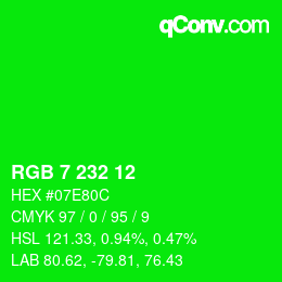 Color code: RGB 7 232 12 | qconv.com
