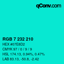 Color code: RGB 7 232 210 | qconv.com