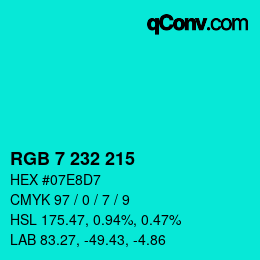 カラーコード: RGB 7 232 215 | qconv.com