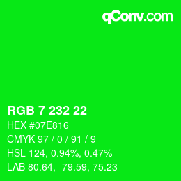 カラーコード: RGB 7 232 22 | qconv.com