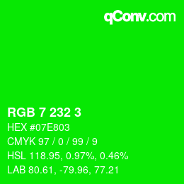 カラーコード: RGB 7 232 3 | qconv.com