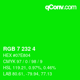 カラーコード: RGB 7 232 4 | qconv.com