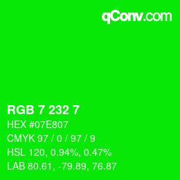 Color code: RGB 7 232 7 | qconv.com
