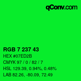 Color code: RGB 7 237 43 | qconv.com