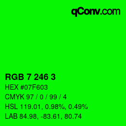 カラーコード: RGB 7 246 3 | qconv.com
