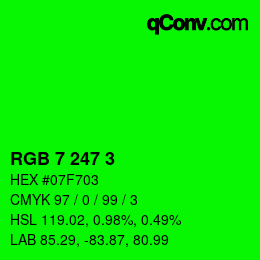 カラーコード: RGB 7 247 3 | qconv.com