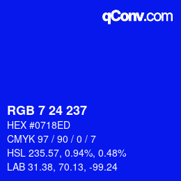 Color code: RGB 7 24 237 | qconv.com