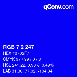 Color code: RGB 7 2 247 | qconv.com